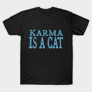 Karma is a Cat (sky blue) T-Shirt